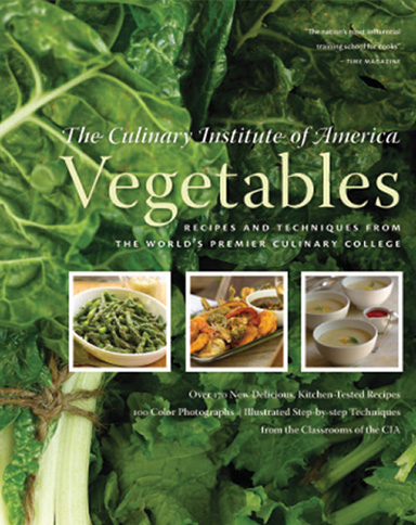 Vegetables, a culinary eBook from the Culinary Institute of America.
