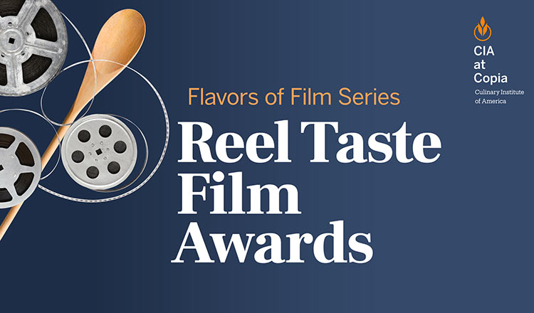 Reel Taste Film Awards - Flavors of Film Series at CIA at Copia