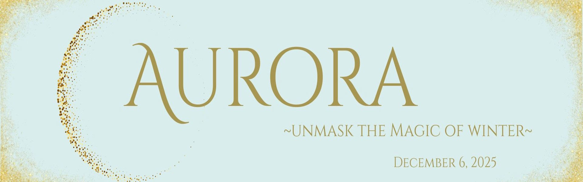 Aurora: Unmask the Magic of Winter - Student Charity Dinner