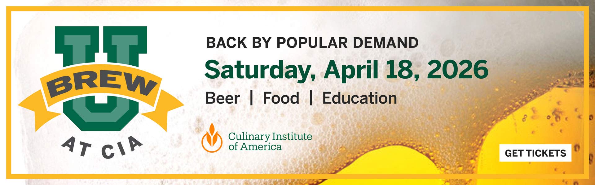 Brew U at CIA - Saturday, April 18. Get Tickets Now!